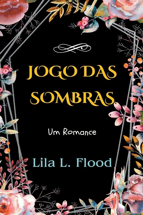 Jogo das Sombras: Um Romance (Paperback)