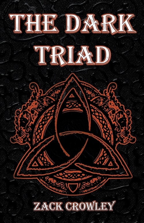 The Dark Triad: Trois Livres de Magie Noire Infernale et de Rituels Sombres (Paperback)