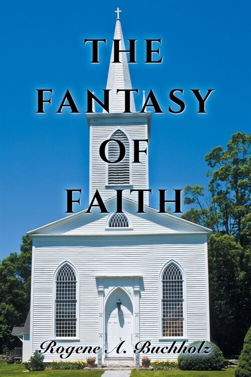 The Fantasy of Faith (Paperback)