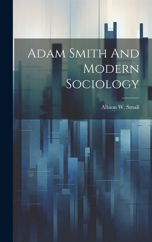 Adam Smith And Modern Sociology (Hardcover)