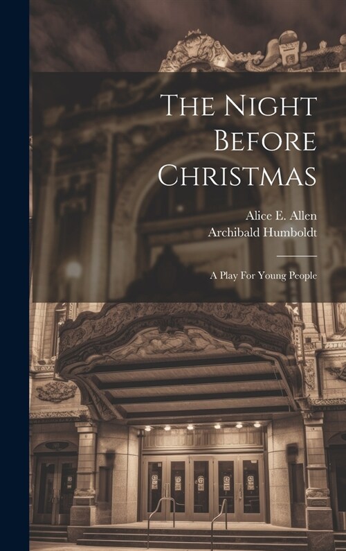 The Night Before Christmas: A Play For Young People (Hardcover)