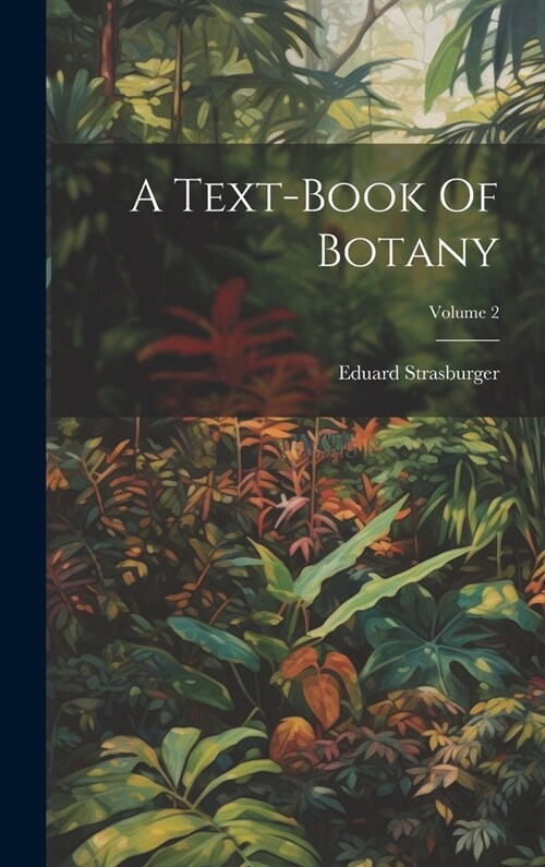 A Text-book Of Botany; Volume 2 (Hardcover)