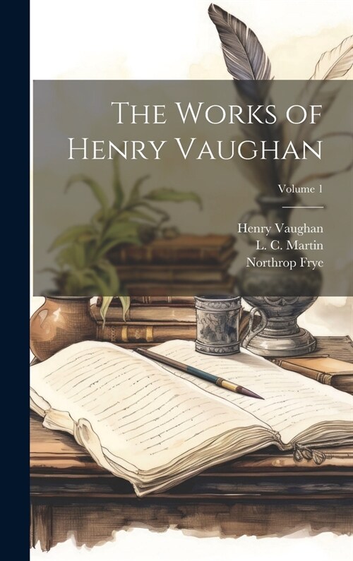 The Works of Henry Vaughan; Volume 1 (Hardcover)