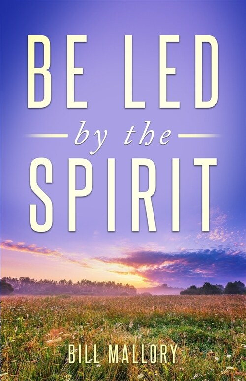 Be Led by the Spirit (Paperback)