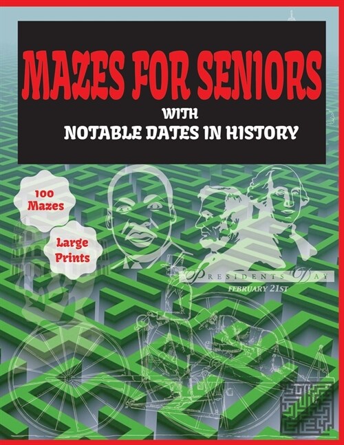 Mazes for Seniors with notable dates in history (Paperback)