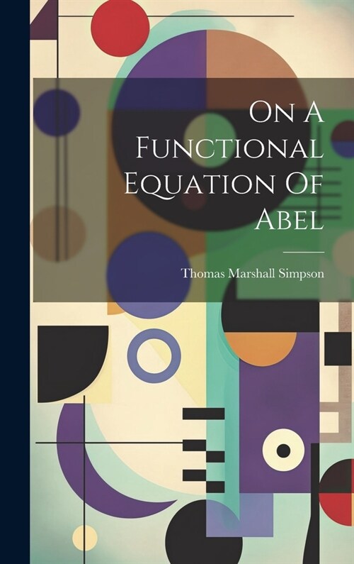 On A Functional Equation Of Abel (Hardcover)