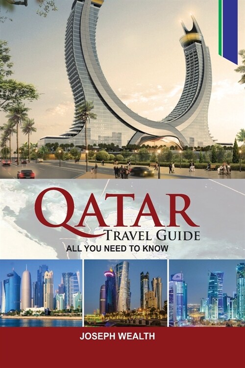 Qatar Travel Guide: All You Need to Know (Paperback)