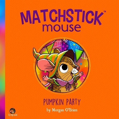 Matchstick Mouse: Pumpkin Party (Paperback)