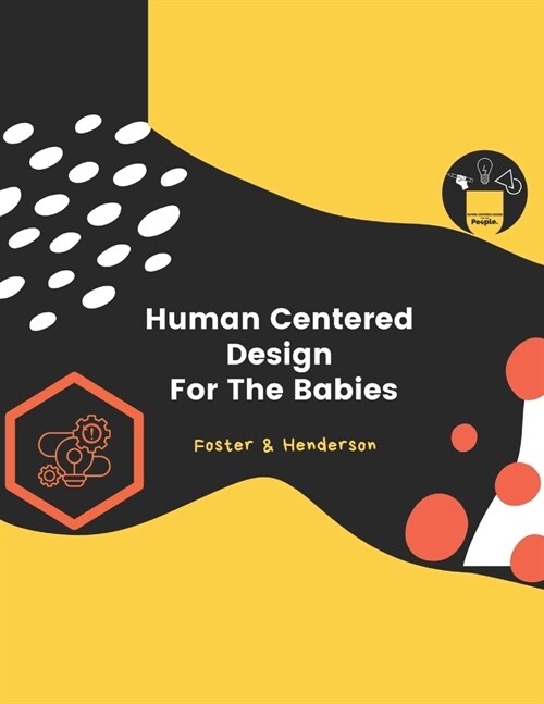 Human Centered Design For The Babies (Paperback)
