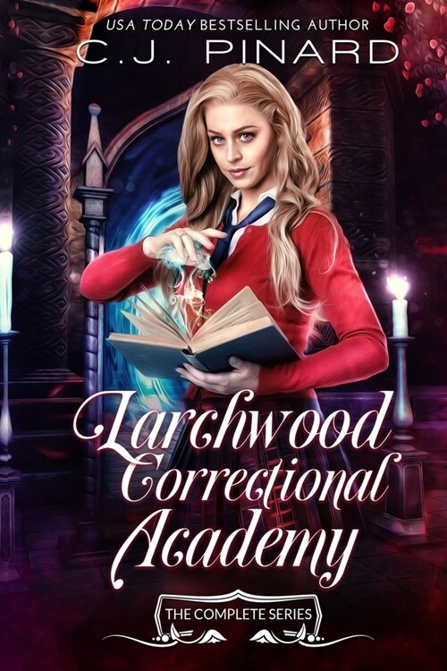 Larchwood Correctional Academy: The Entire Series (Paperback)