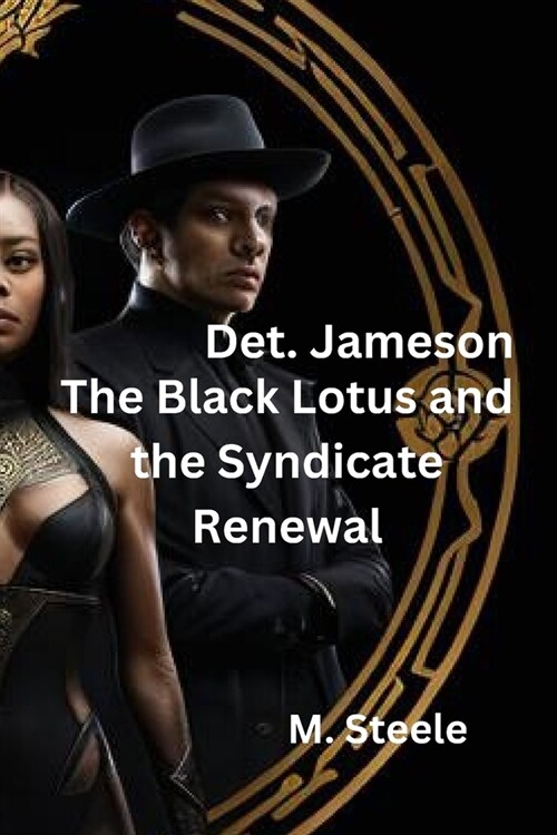 Detective Jameson: The Black Lotus and the Syndicate Renewal (Paperback)