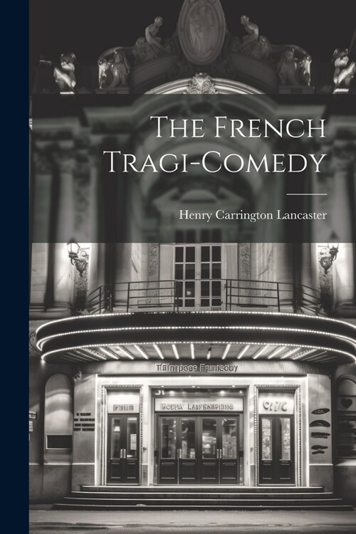 The French Tragi-comedy (Paperback)