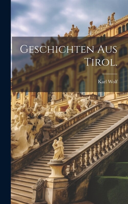 Geschichten aus Tirol. (Hardcover)