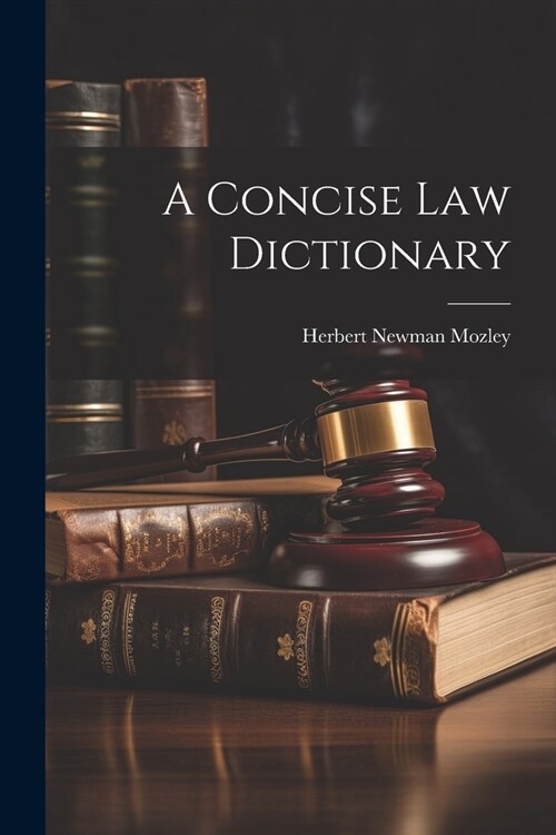 A Concise Law Dictionary (Paperback)