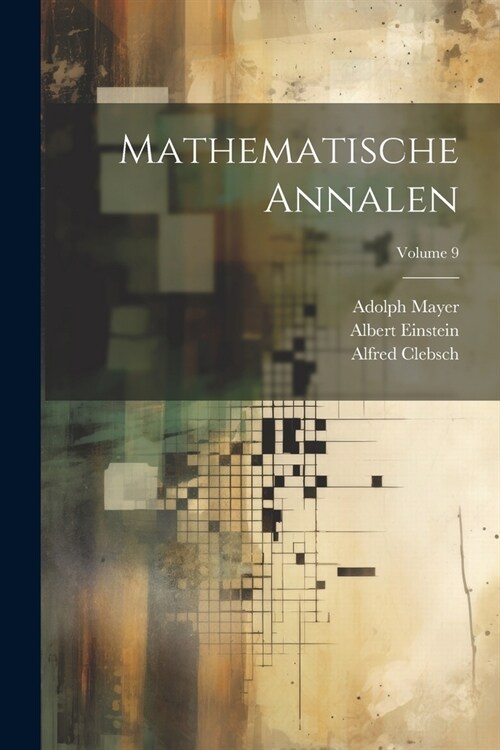 Mathematische Annalen; Volume 9 (Paperback)