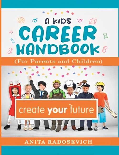 A Kids Career Handbook: Career Handbook for Parents and Children (Paperback)