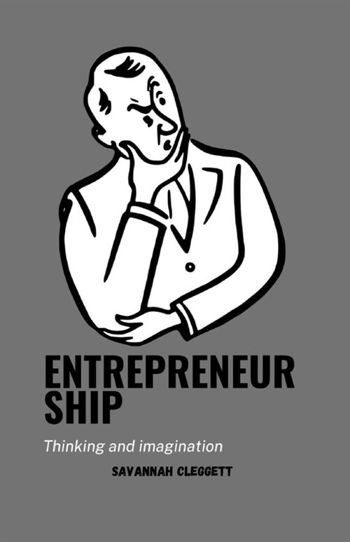 Entrepreneurship: Thinking and Imagination (Paperback)