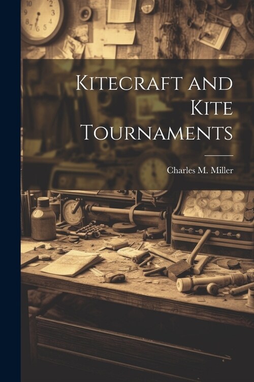 Kitecraft and Kite Tournaments (Paperback)