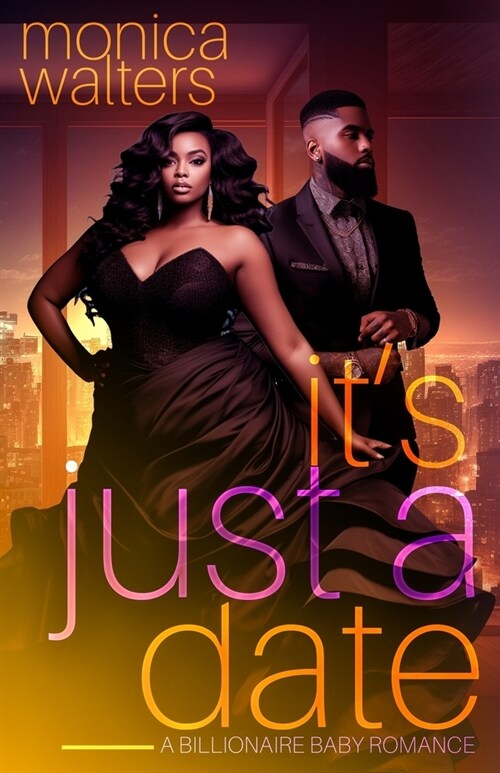 Its Just a Date: A Billionaire Baby Romance (Paperback)