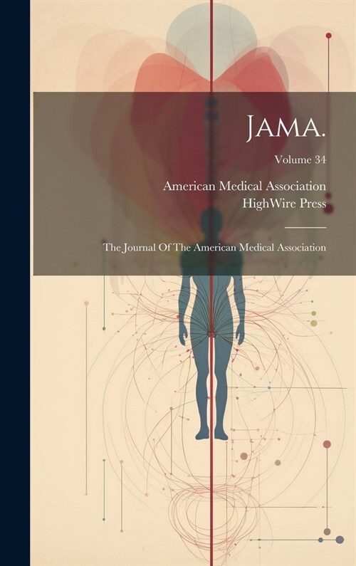 Jama.: The Journal Of The American Medical Association; Volume 34 (Hardcover)