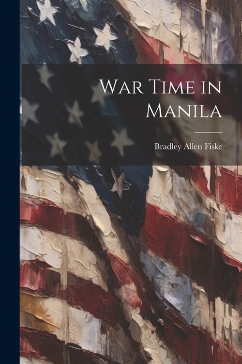 War Time in Manila (Paperback)