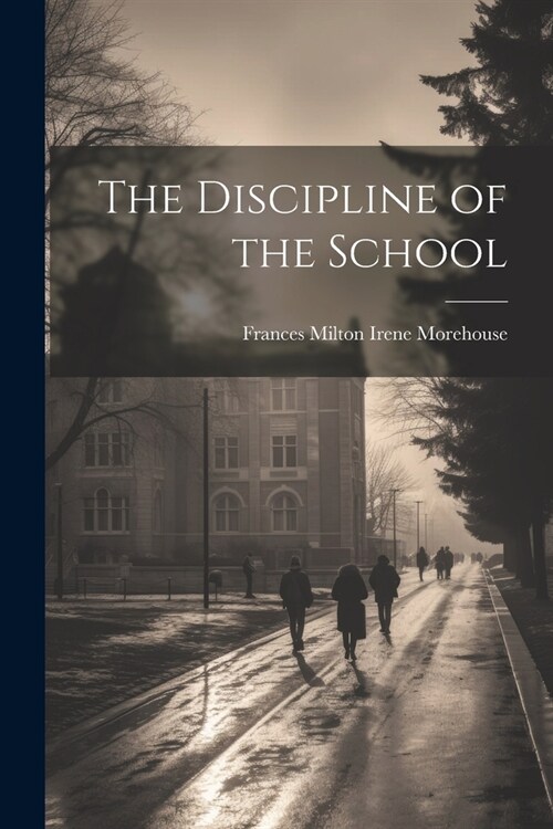 The Discipline of the School (Paperback)