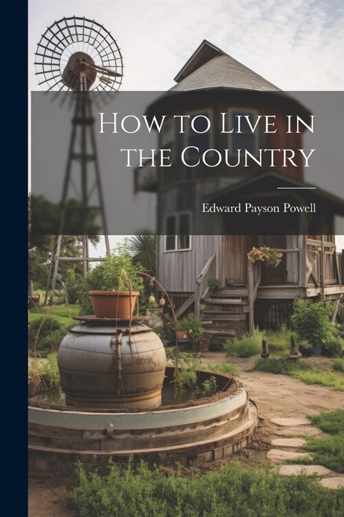 How to Live in the Country (Paperback)