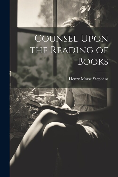 Counsel Upon the Reading of Books (Paperback)