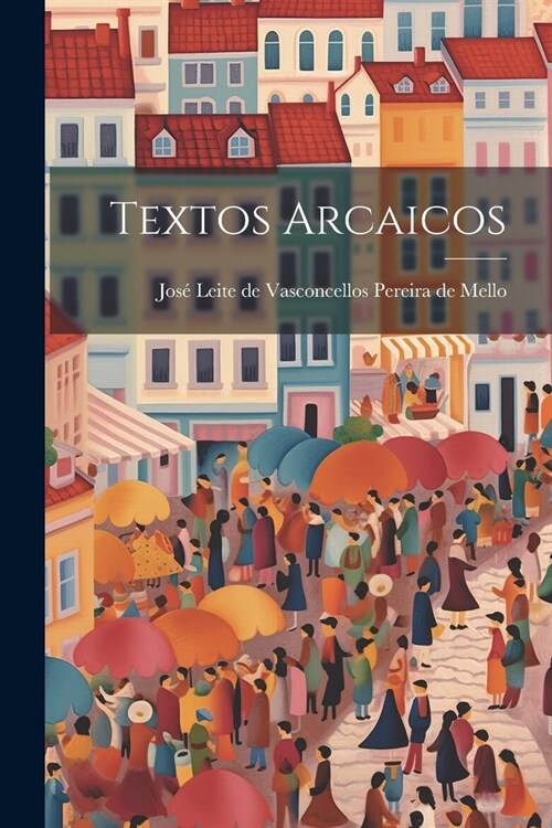 Textos Arcaicos (Paperback)