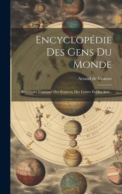 Encyclop?ie Des Gens Du Monde: R?ertoire Universel Des Scineces, Des Lettres Et Des Arts... (Hardcover)