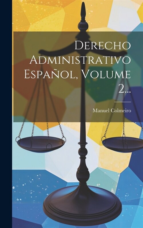 Derecho Administrativo Espa?l, Volume 2... (Hardcover)