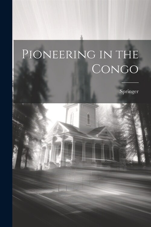 Pioneering in the Congo (Paperback)