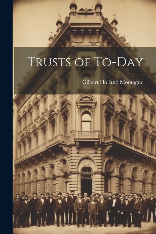 Trusts of To-Day (Paperback)