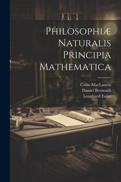 Philosophi?Naturalis Principia Mathematica (Paperback)