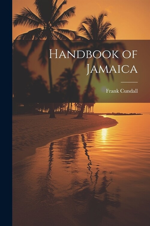 Handbook of Jamaica (Paperback)