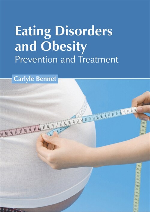 Eating Disorders and Obesity: Prevention and Treatment (Hardcover)