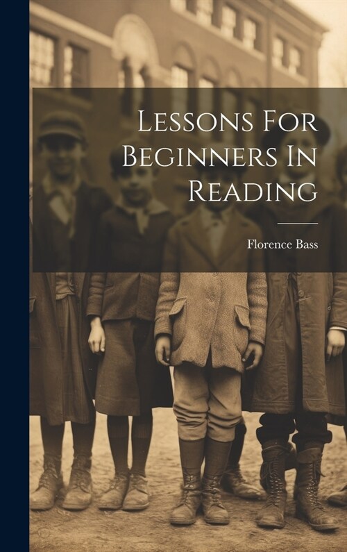 Lessons For Beginners In Reading (Hardcover)