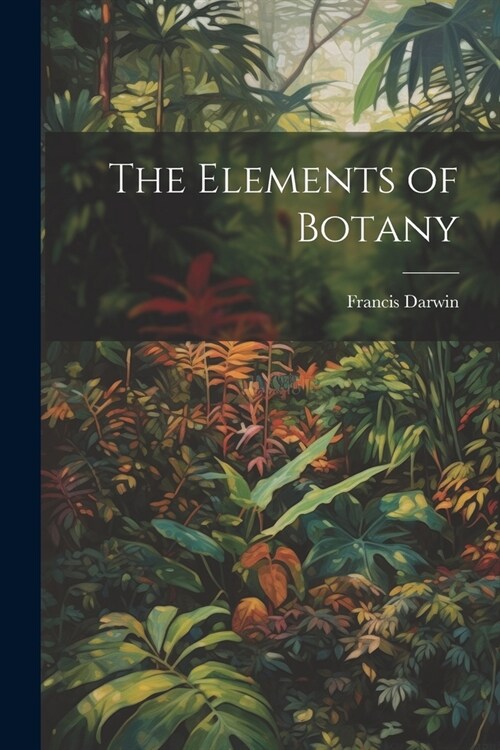 The Elements of Botany (Paperback)