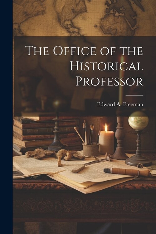 The Office of the Historical Professor (Paperback)