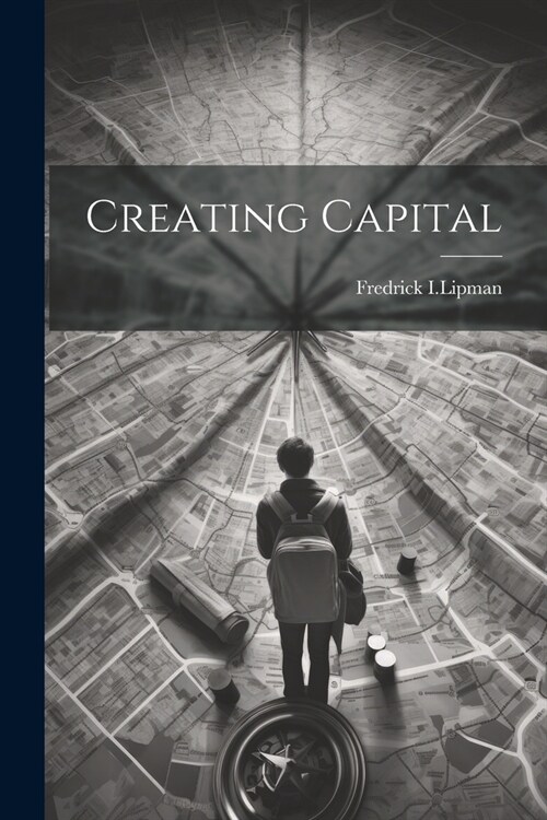 Creating Capital (Paperback)