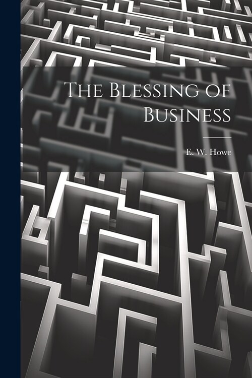 The Blessing of Business (Paperback)