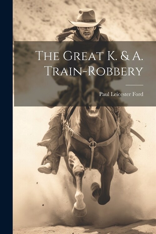 The Great K. & A. Train-Robbery (Paperback)