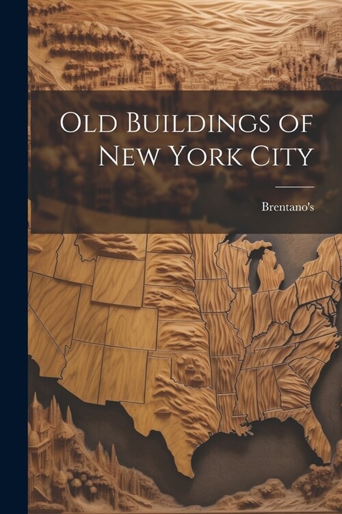 Old Buildings of New York City (Paperback)