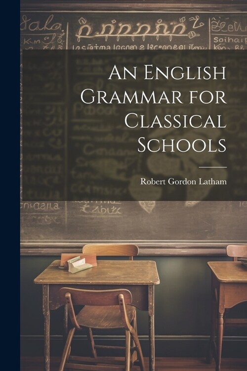 An English Grammar for Classical Schools (Paperback)