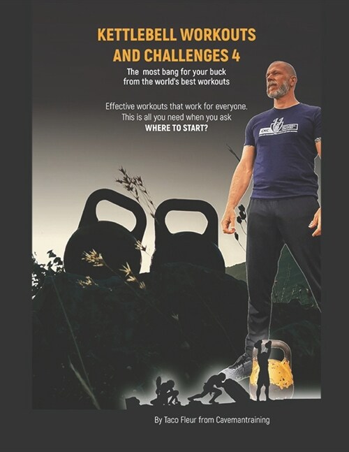 Kettlebell Workouts And Challenges 4: The most bang for your buck from the worlds best workouts (Paperback)