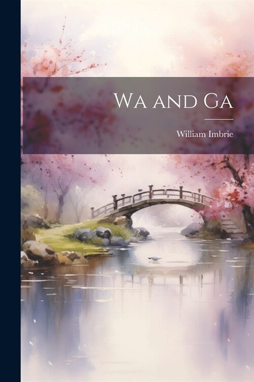 Wa and Ga (Paperback)