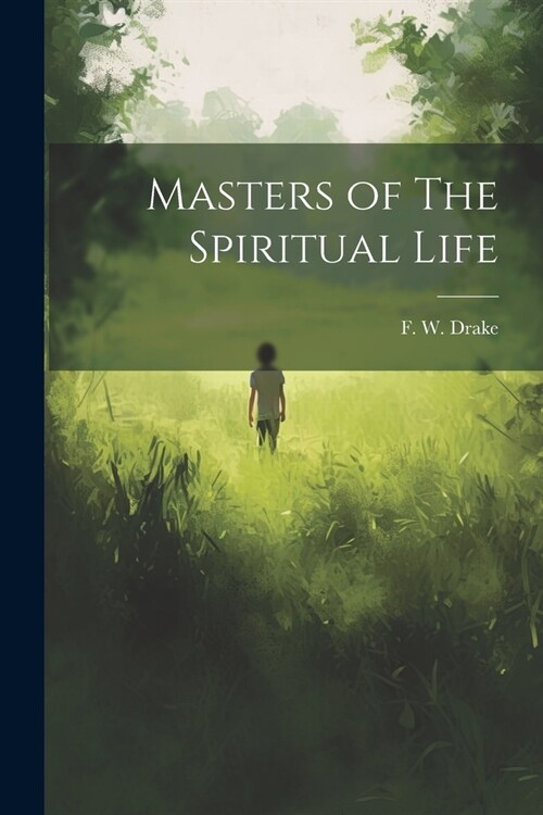 Masters of The Spiritual Life (Paperback)