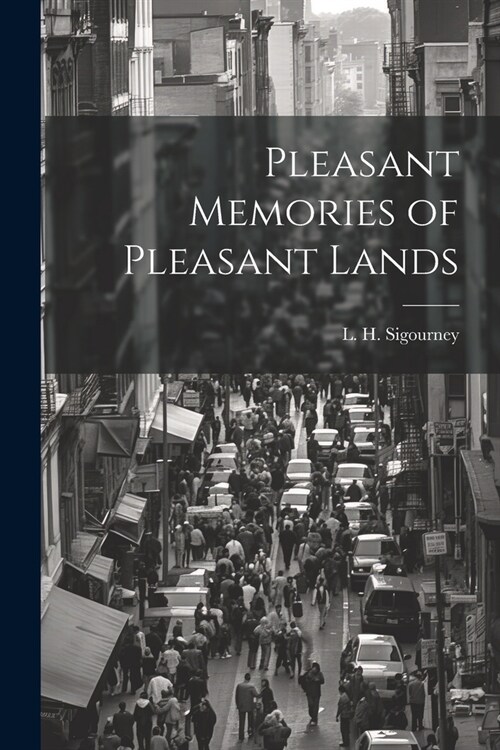 Pleasant Memories of Pleasant Lands (Paperback)