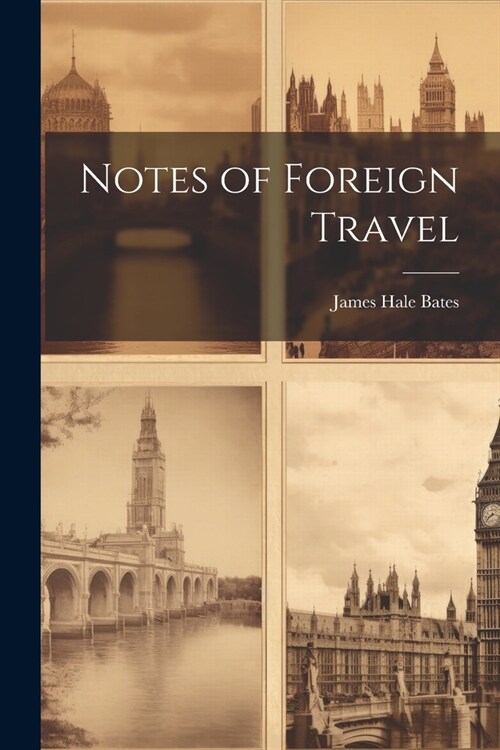 Notes of Foreign Travel (Paperback)