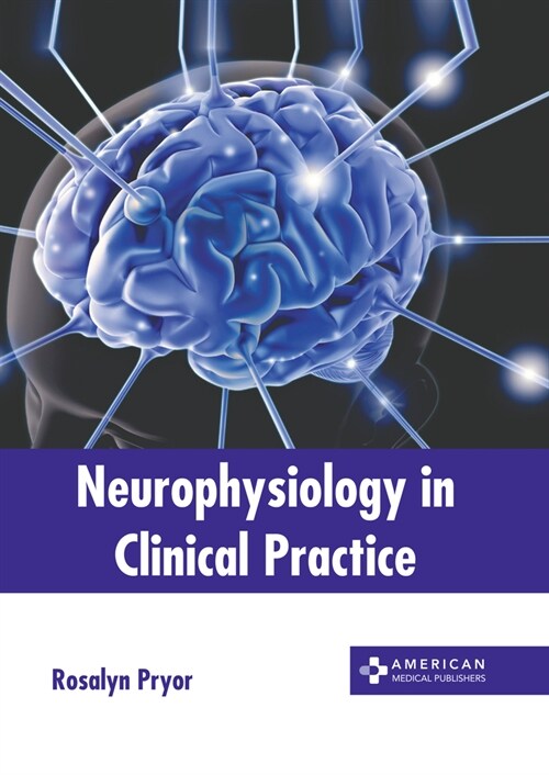 Neurophysiology in Clinical Practice (Hardcover)